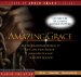 Amazing Grace : The Inspirational Stories of William Wilberforce, John Newton, and Olaudah Equiano cover