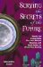 Scrying the Secrets of the Future : How to Use Crystal Balls, Fire, Wax, Mirrors, Shadows, And Spirit Guides to Reveal Your Destiny cover