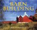 Barn Building : The Golden Age of Barn Construction cover