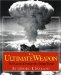 The Ultimate Weapon : The Race to Develop the Atomic Bomb cover