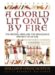A World Lit Only by Fire : The Medieval Mind and the Renaissance; Portrait of an Age cover
