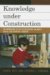 Knowledge Under Construction : The Importance of Play in Developing Children's Spatial and Geometric Thinking cover