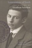 Lamentations of Youth : The Diaries of Gershom Scholem 1913-1919 [Click for larger image]