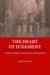The Heart of Judgment : Practical Wisdom, Neuroscience, And Narrative cover
