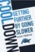 Cool Down : Getting Further by Going Slower cover