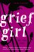  Grief Girl: My True Story