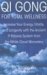 Qi Gong for Total Wellness : Increase Your Energy, Vitality, and Longevity With the Ancient 9 Palaces System from the White Cloud Monastery cover