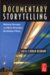 Documentary Storytelling : Making Stronger and More Dramatic Nonfiction Films cover