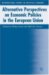  Alternative Perspectives on Economic Policies in the European Union