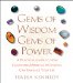 Gems of Wisdom, Gems of Power : A Practical Guide to How Gemstones, Minerals and Crystals Can Enhance Your Life cover