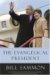 The Evangelical President : George Bush's Struggle to Spread a Moral Democracy Throughout the World cover