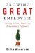 Growing Great Employees : Turning Ordinary People into Extraordinary Performers cover
