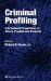 Criminal Profiling : International Theory, Research, and Practice cover