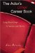 The Actor's Other Career Book : Using Your Chops to Survive And Thrive cover
