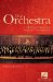 The Orchestra : A Collection Of 23 Essays on Its Origin And Transformations cover