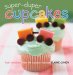 Super-Duper Cupcakes : Kids' Creations from the Cupcake Caboose cover