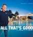All That's Good : The Story Of Butch Stewart, The Man Behind Sandals Resorts cover