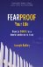 Fearproof Your Life : How to Thrive in a World Addicted to Fear cover