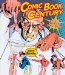 Comic Book Century : The History of American Comic Books cover
