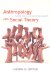 Anthropology And Social Theory : Culture, Power, And the Acting Subject cover