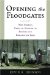 Opening the Floodgates : Why America Needs to Rethink Its Borders and Immigration Laws cover