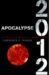 Apocalypse 2012 : An Investigation into Civilization's End cover