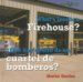 What's Inside a Firehouse?/ Que Hay Dentro De Un Cuartel De Bomberos? : Que Hay Dentro De Un Cuartel De Bomberos? cover