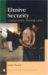 Elusive Security : States First, People Last cover