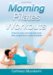  Morning Pilates Workouts