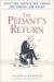 The Pedant's Return : Why the Things You Think Are Wrong Are Right cover