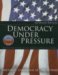 Democracy Under Pressure : An Introduction to the American Political System, Election Update 2006 cover