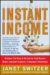 Instant Income : Strategies That Bring in the Cash for Small Businesses, Innovative Employees, and Occasional Entrepreneurs cover