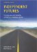 Independent Futures : Creating User-led Disability Services In A Disabling Society cover