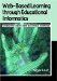 Web-Based Learning Through Educational Informatics : Information Science Meets Educational Computing cover