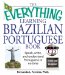 The Everything Learning Brazilian Portuguese Book : Speak, Write, and Understand Basic Portuguese in No Time cover