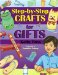 Step-by-Step Crafts for Gifts cover
