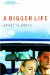 A Bigger Life : An Eden Plain Novel cover