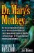 Dr. Mary's Monkey : How The Unsolved Murder Of A Doctor, A Secret Laboratory In New Orleans And Cancer-Causing Monkey Viruses Are Linked To Lee Harvey Oswald, The JFK Ass cover