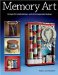 Memory Art : 30 Ideas for Shadowboxes and Other Keepsake Displays cover