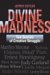 Divine Madness : Ten Stories of Creative Struggle cover