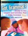 Got Grammar? : Ready-to-Use Lessons & Activities That Make Grammar Fun cover