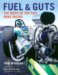 Fuel and Guts : The Birth of Top Fuel Drag Racing cover