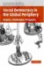Social Democracy in the Global Periphery : Origins, Challenges, Prospects cover