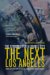 The Next Los Angeles : The Struggle for a Livable City cover