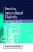 Teaching International Students : Improving Learning for All cover