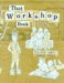 The Workshop Book : New Systems and Structures for Classrooms That Read, Write, and Think cover