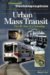 Urban Mass Transit : The Life Story of a Technology cover
