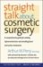 Straight Talk About Cosmetic Surgery cover