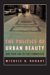 The Politics of Urban Beauty : New York & Its Art Commission cover