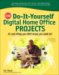 C/net Do-it-yourself Digital Home Office Projects : 24 Cool Things You Didn't Know You Could Do cover